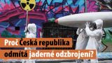 Proč Česká republika odmítá jaderné odzbrojení? 